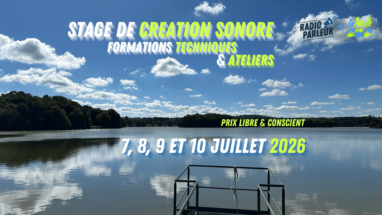 Stage de création sonore et podcast avec La Houle studio et Radio Parleur
